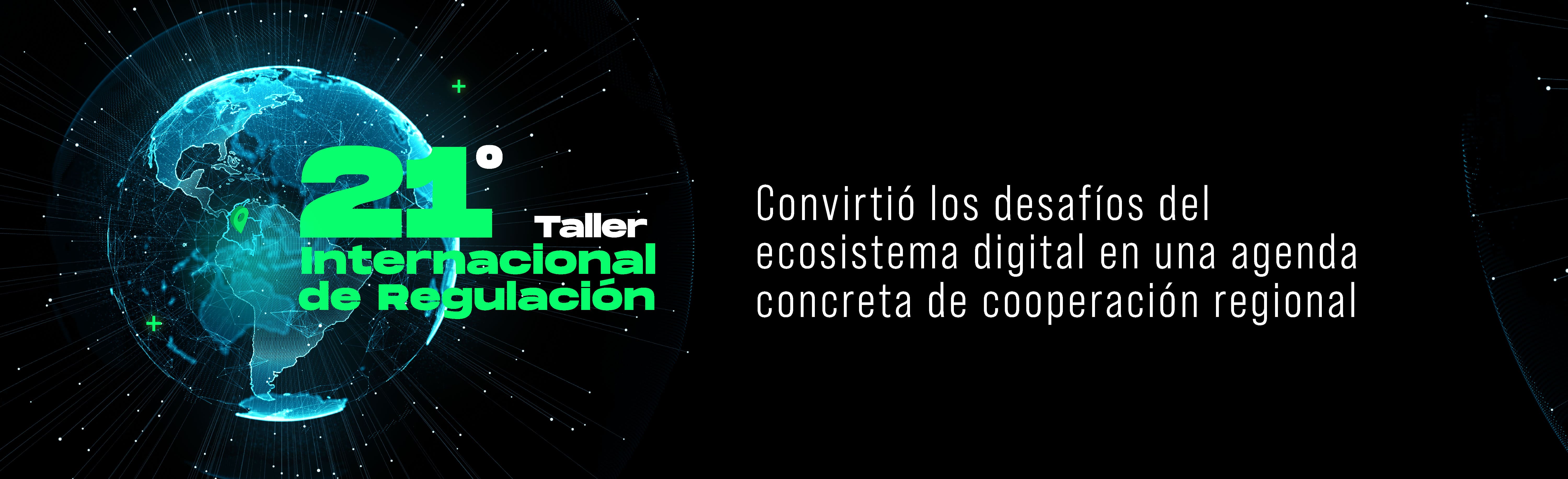 El 21º Taller de Regulación de la CRC convirtió los desafíos del ecosistema digital en una agenda concreta de cooperación regional