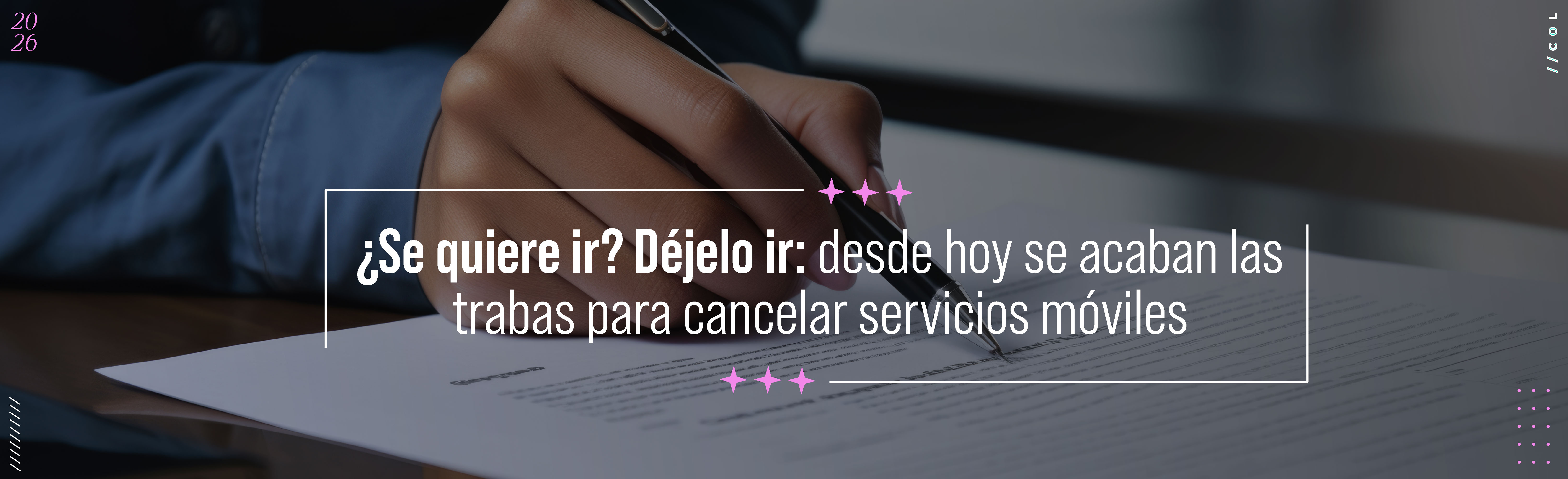 ¿Se quiere ir? Déjelo ir: desde hoy se acaban las trabas para cancelar servicios móviles
