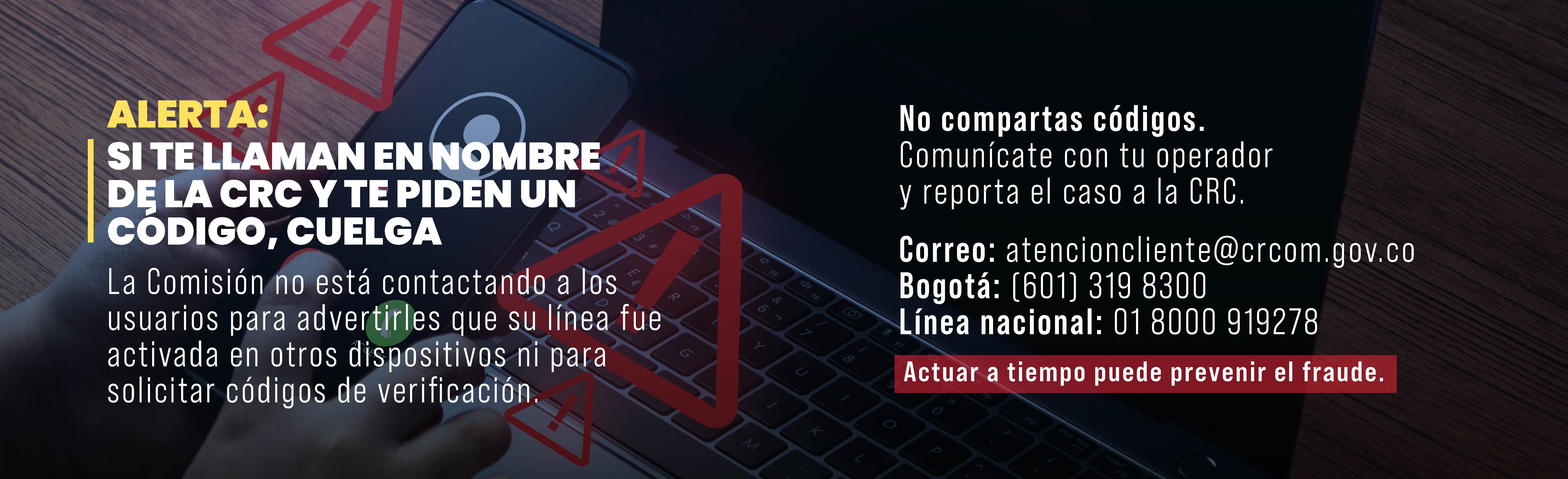 La CRC no solicita códigos de verificación por teléfono, no los comparta