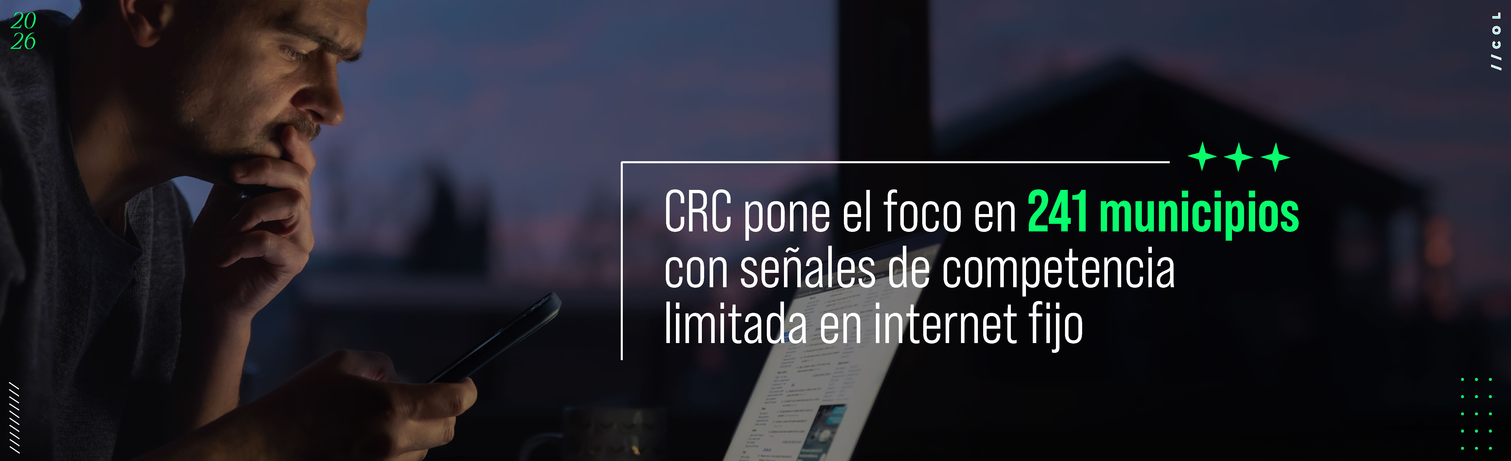 CRC pone el foco en 241 municipios con señales de competencia limitada en internet fijo