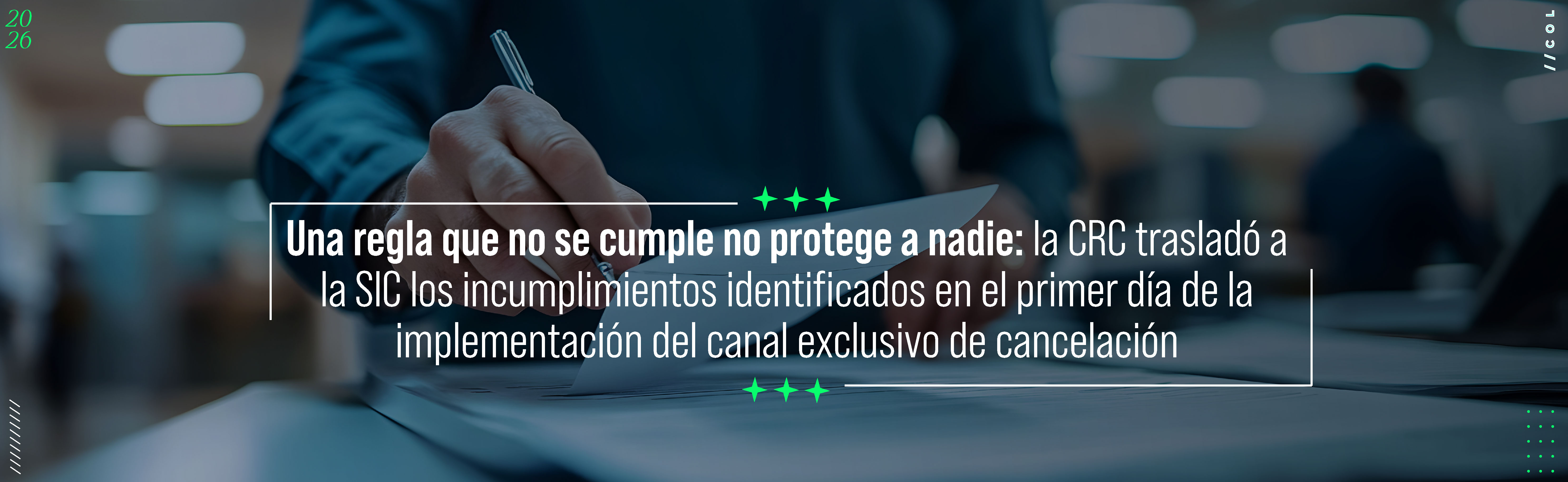Una regla que no se cumple no protege a nadie: la CRC trasladó a la SIC los incumplimientos identificados en el primer día de la implementación del canal exclusivo de cancelación