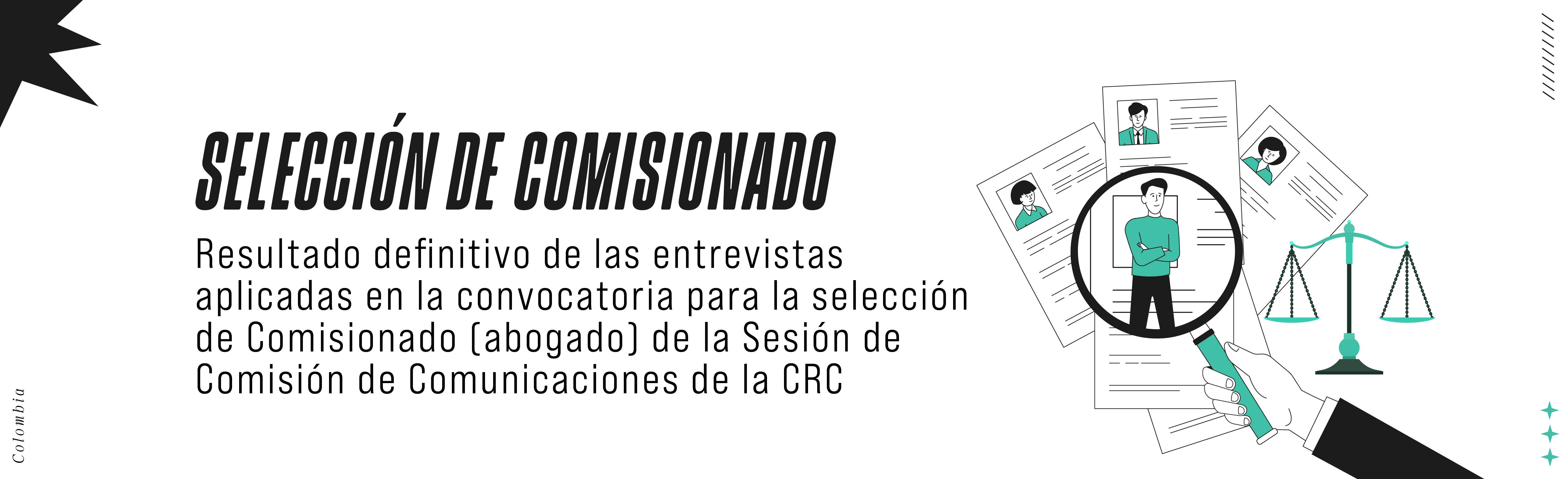Resultados definitivos de las entrevistas realizadas dentro de la convocatoria para la selección de Comisionado (abogado)