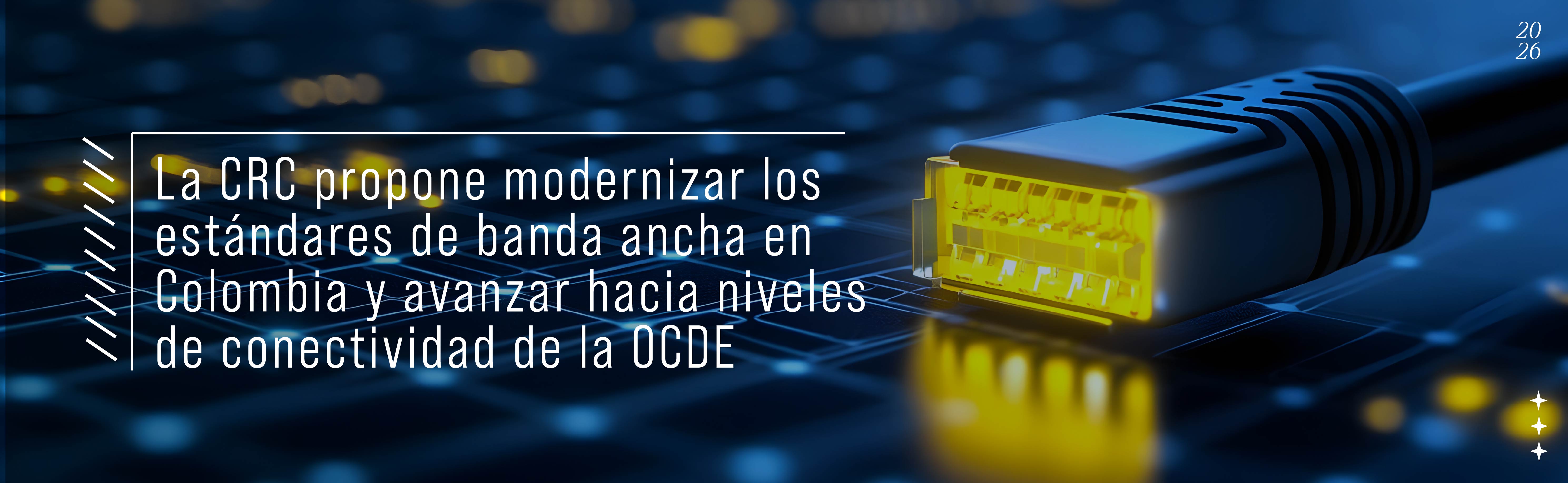 La CRC propone modernizar los estándares de banda ancha en Colombia y avanzar hacia niveles de conectividad de la OCDE