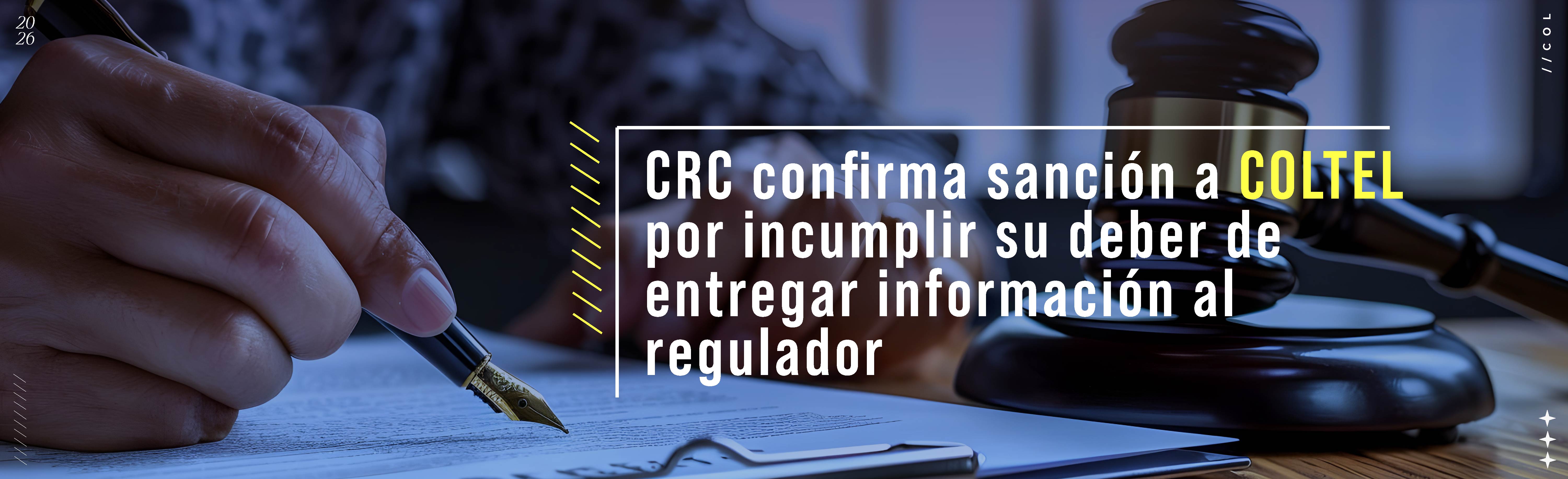 CRC confirma sanción a COLTEL por incumplir su deber de entregar información al regulador