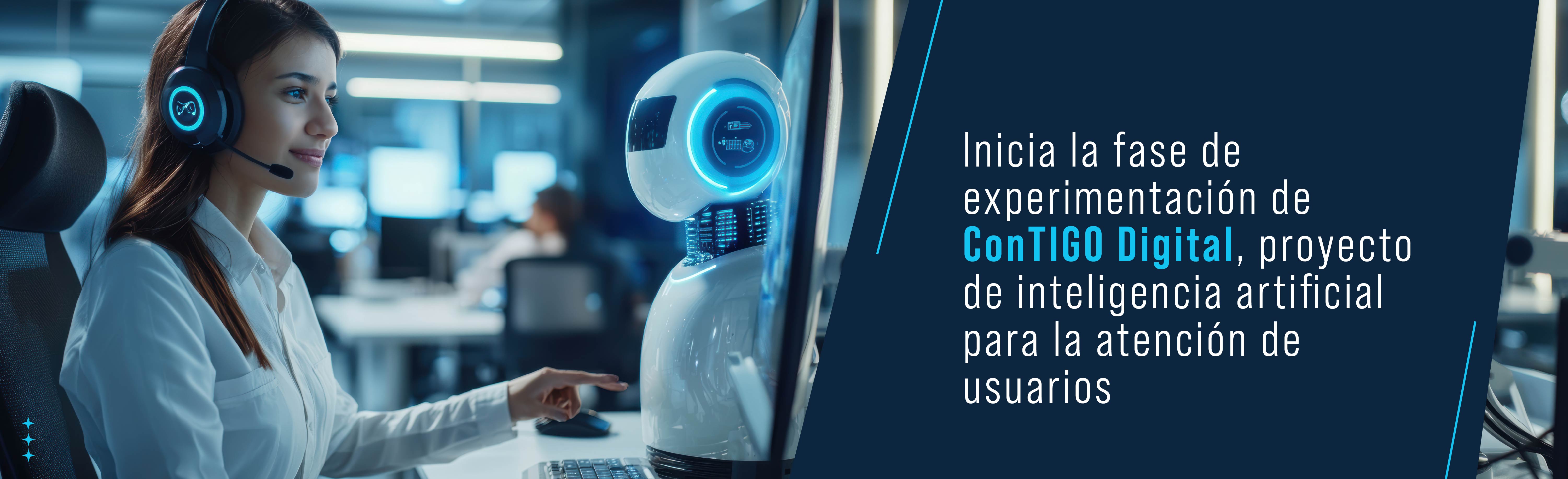 Inicia la fase de experimentación de ConTIGO Digital, proyecto de inteligencia artificial para la atención de usuarios