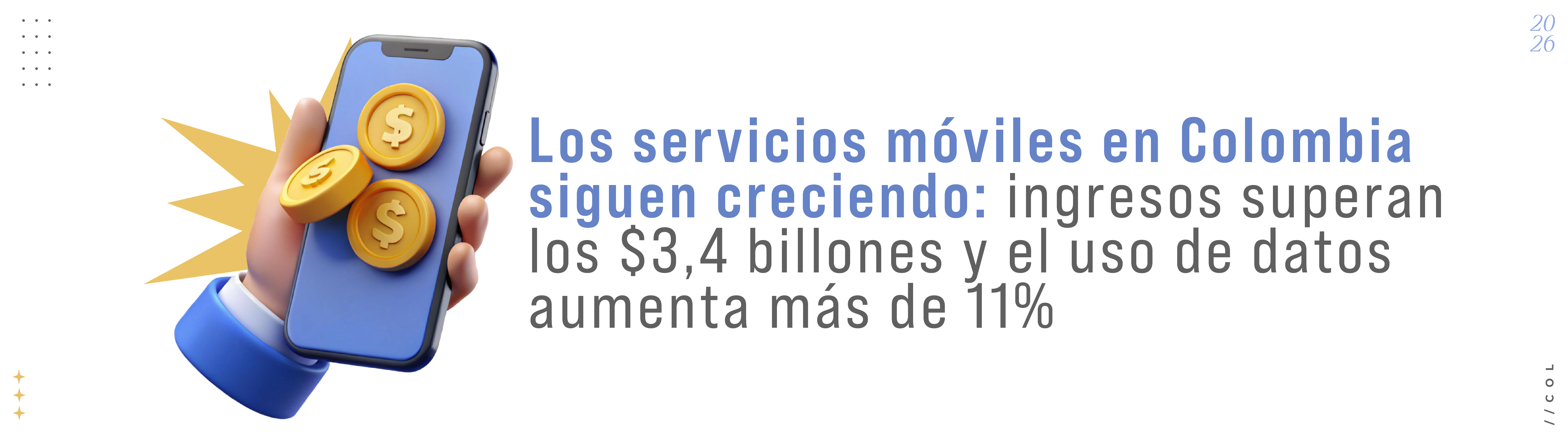 Los servicios móviles en Colombia siguen creciendo: ingresos superan los $3,4 billones y el uso de datos aumenta más de 11%