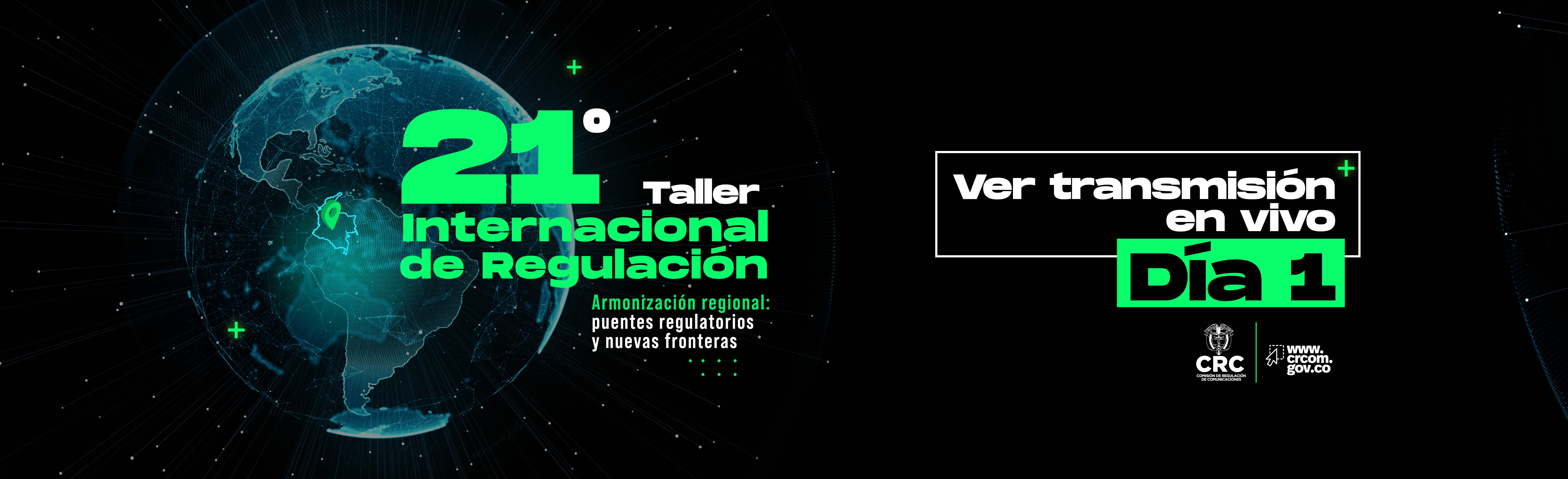Transmisión día 1 21° Taller Internacional de Regulación