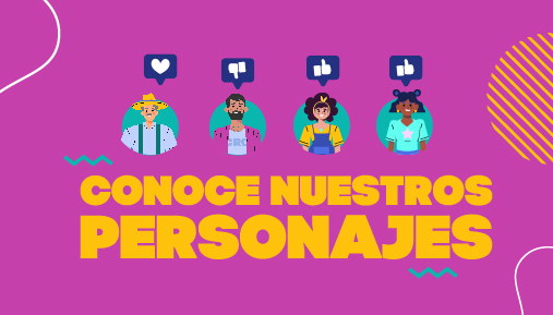 Conoce nuestros personajes