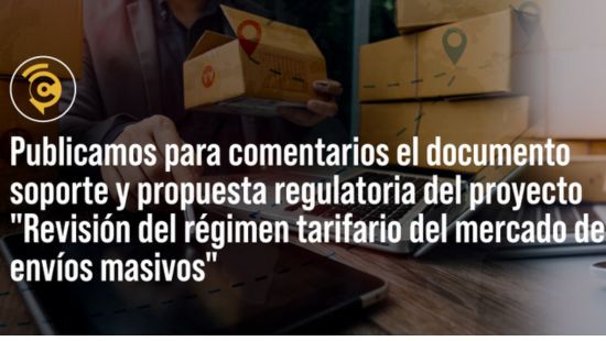 La CRC publica para comentarios la propuesta regulatoria que busca dar libertad para la fijación de tarifas en el mercado postal de envíos masivos