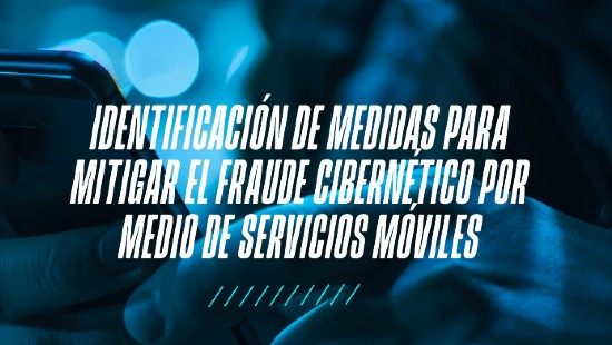 La CRC publica para comentarios de los interesados el Documento de Alternativas del proyecto regulatorio Identificación de medidas para mitigar el fraude cibernético por medio de servicios móviles