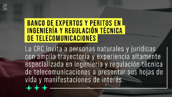La CRC abre convocatoria para conformar su banco de expertos en telecomunicaciones
