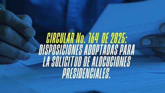 CRC emite Circular 164 de 2025 con las disposiciones adoptadas para la solicitud de alocuciones presidenciales