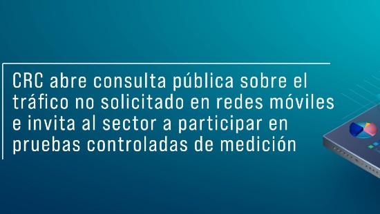 CRC abre consulta pública sobre el tráfico no solicitado en redes móviles