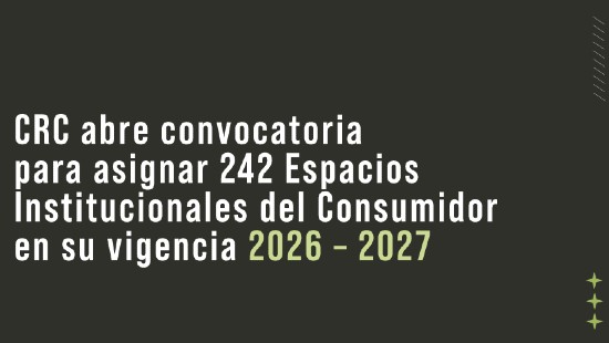 La CRC abre la convocatoria 2026-2027, para la asignación de 242 espacios institucionales especiales de protección al consumidor en televisión abierta