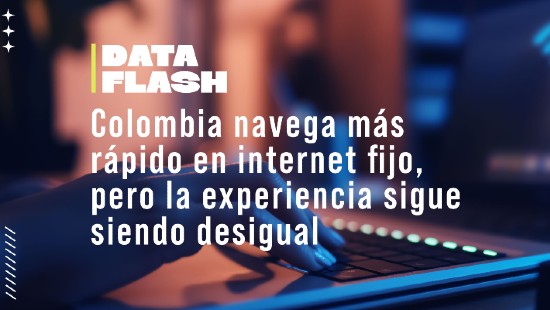 Colombia navega más rápido en internet fijo, pero la experiencia sigue siendo desigual