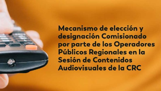 establecido por parte de los Operadores Públicos Regionales en la Sesión de Contenidos Audiovisuales de la CRC