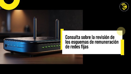 CRC publica documento de consulta en el marco del proyecto regulatorio de revisión de los esquemas de remuneración de las redes fijas
