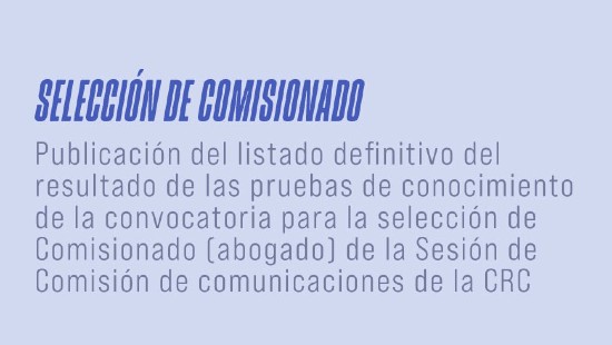 Resultados definitivos Pruebas de Conocimientos convocatorias al Concurso de Comisionado (abogado) de la Sesión de Comisión de Comunicaciones