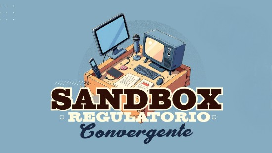 Informe definitivo de las ocho propuestas recibidas para la segunda cohorte del Sandbox Regulatorio Convergente 2025
