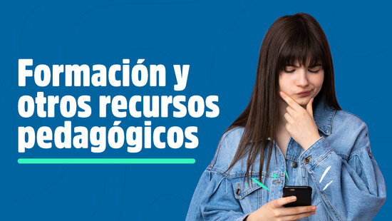 Formación y otros recursos pedagógicos